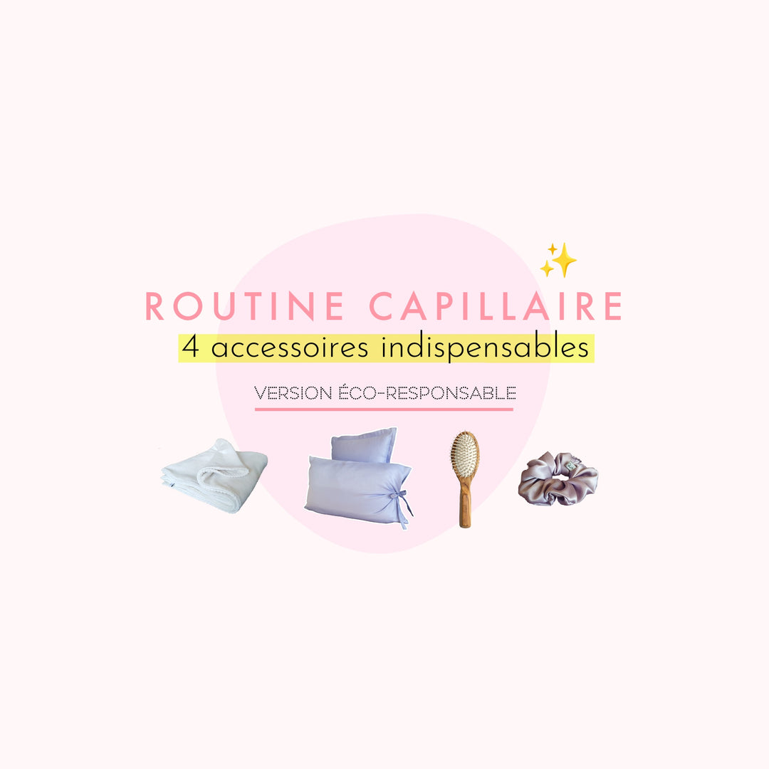 Routine capillaire : 4 accessoires indispensables - version éco-responsable ! 💚