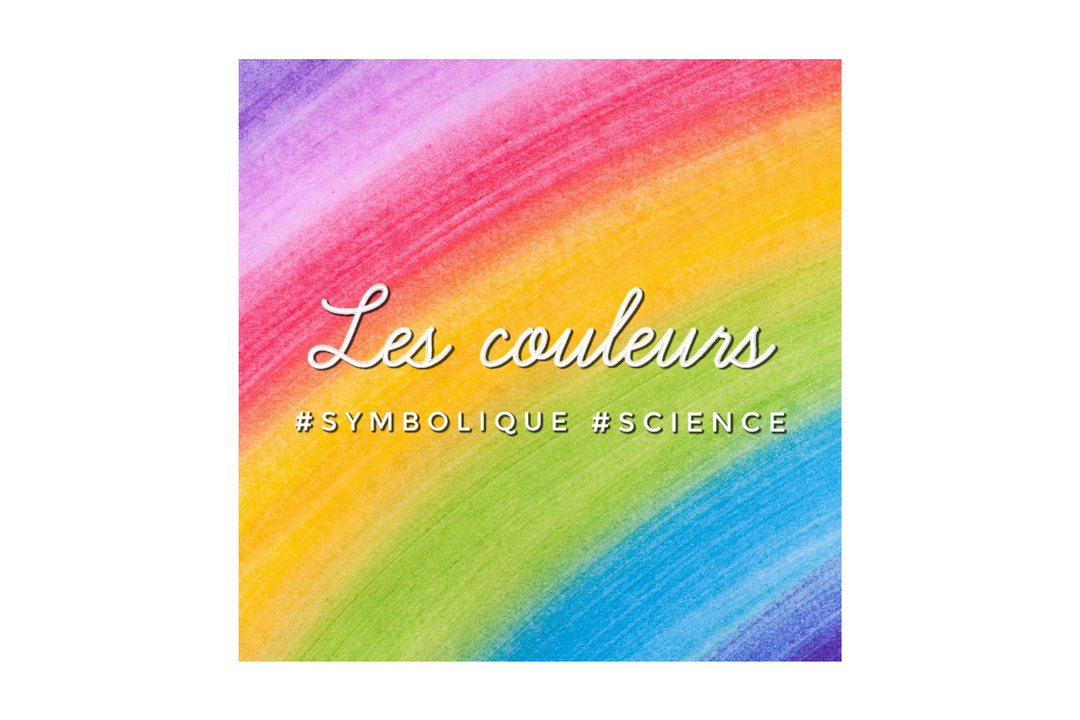 Les couleurs : symbolique & science 🎨