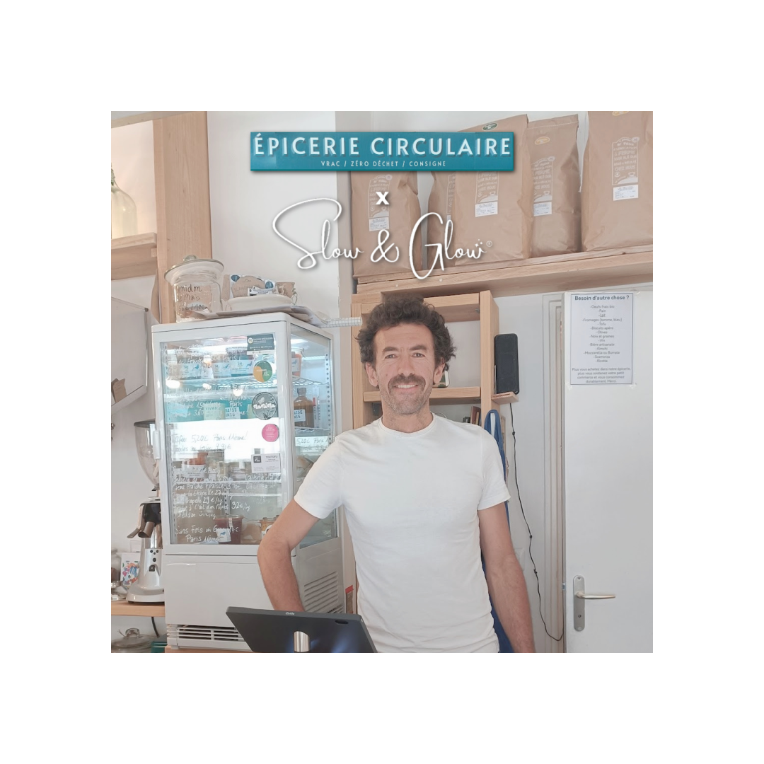 Retrouvez les accessoires Slow & Glow® à l'épicerie circulaire •  Paris 19ème ! 🛍️
